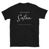 Yes Today Satan Graphic Shirt
