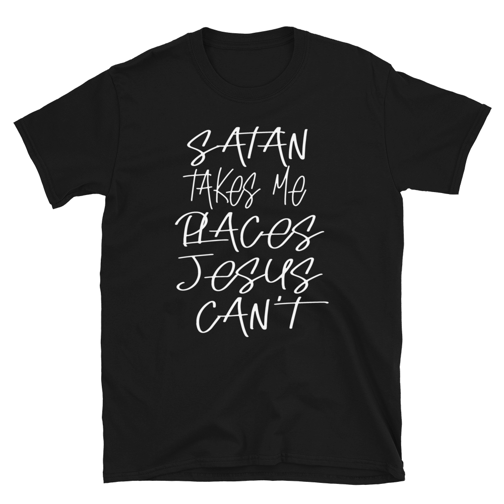 Satan Takes Me Graphic Shirt